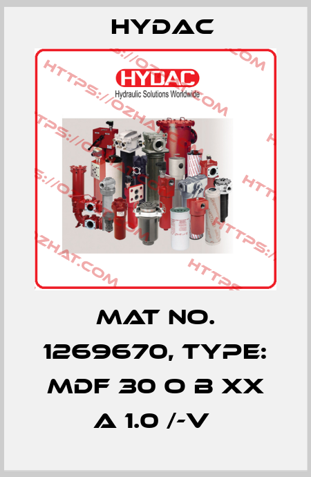 Mat No. 1269670, Type: MDF 30 O B XX A 1.0 /-V  Hydac