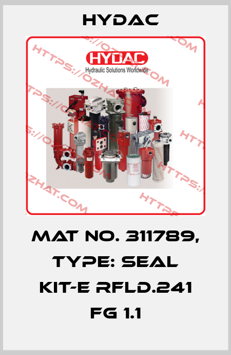 Mat No. 311789, Type: SEAL KIT-E RFLD.241 FG 1.1 Hydac