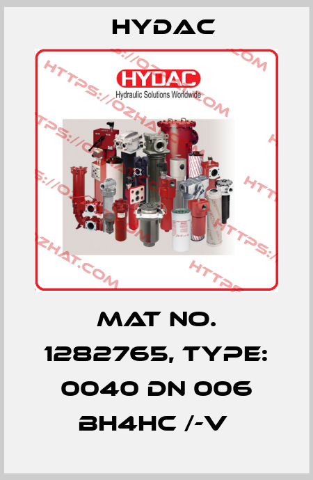 Mat No. 1282765, Type: 0040 DN 006 BH4HC /-V  Hydac
