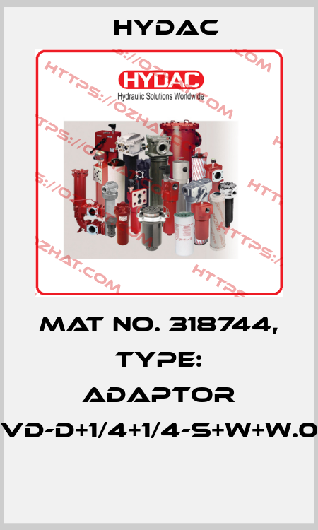 Mat No. 318744, Type: ADAPTOR VD-D+1/4+1/4-S+W+W.0  Hydac