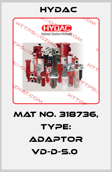 Mat No. 318736, Type: ADAPTOR VD-D-S.0  Hydac