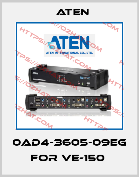 0AD4-3605-09EG for VE-150  Aten