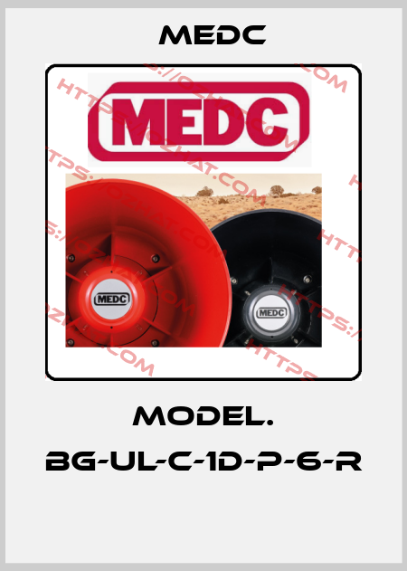 MODEL. BG-UL-C-1D-P-6-R  MEDC