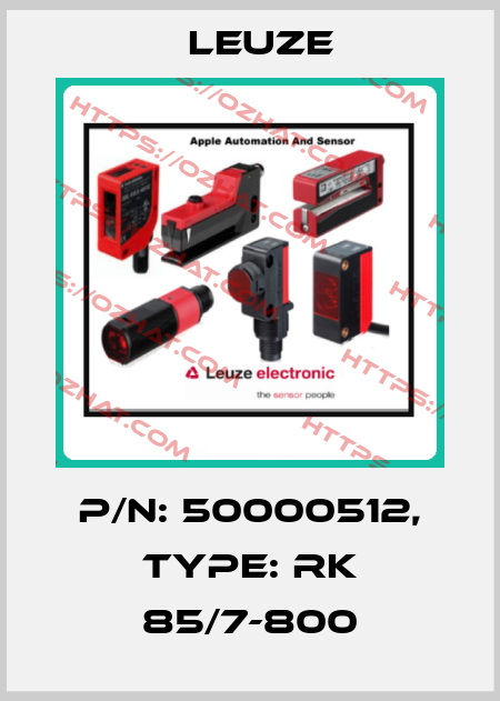 P/N: 50000512, Type: RK 85/7-800 Leuze