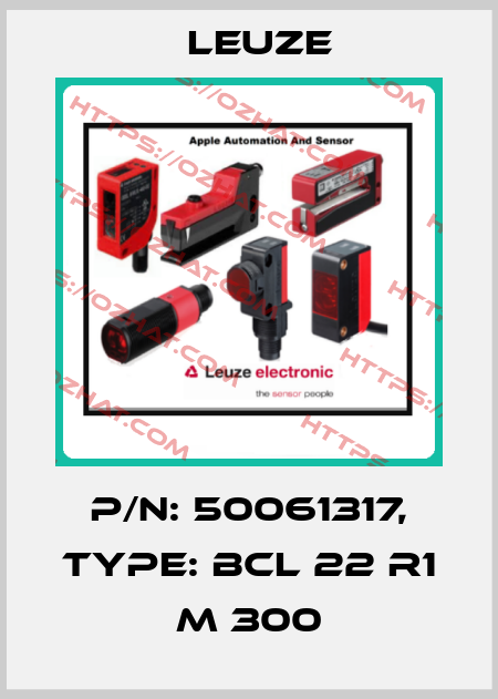 p/n: 50061317, Type: BCL 22 R1 M 300 Leuze