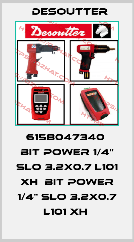 6158047340  BIT POWER 1/4" SLO 3.2X0.7 L101 XH  BIT POWER 1/4" SLO 3.2X0.7 L101 XH  Desoutter