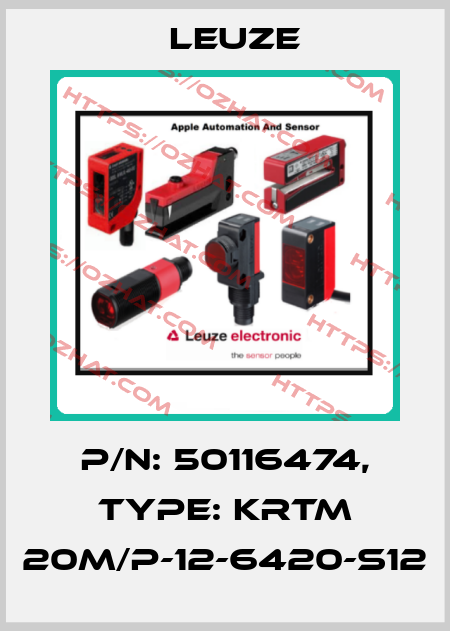 p/n: 50116474, Type: KRTM 20M/P-12-6420-S12 Leuze