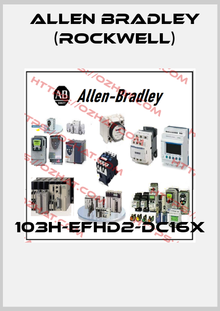 103H-EFHD2-DC16X  Allen Bradley (Rockwell)