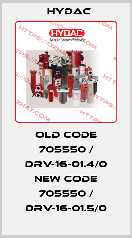 old code 705550 / DRV-16-01.4/0 new code 705550 / DRV-16-01.5/0 Hydac