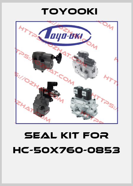 Seal kit for HC-50X760-0853  Toyooki