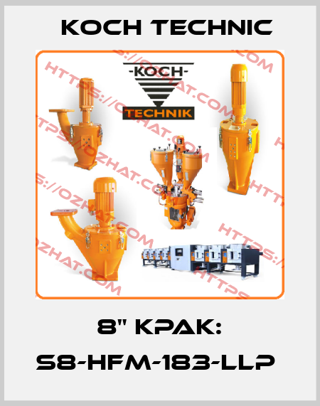 8" KPAK: S8-HFM-183-LLP  Koch Technic