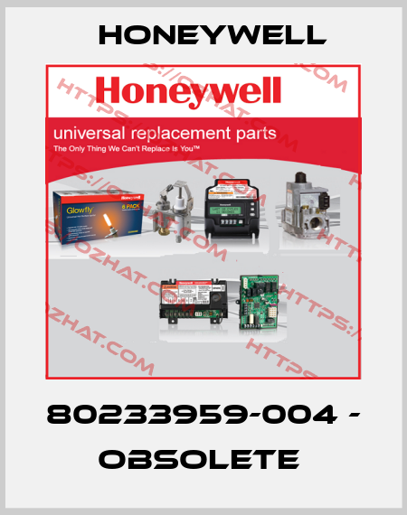80233959-004 - OBSOLETE  Honeywell