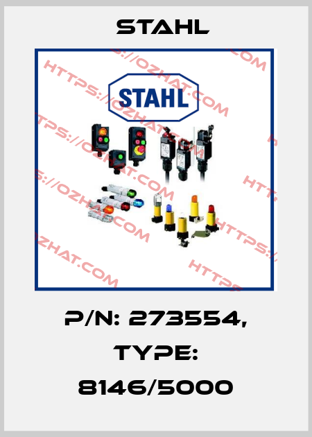 P/N: 273554, Type: 8146/5000 Stahl