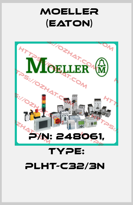 P/N: 248061, Type: PLHT-C32/3N  Moeller (Eaton)