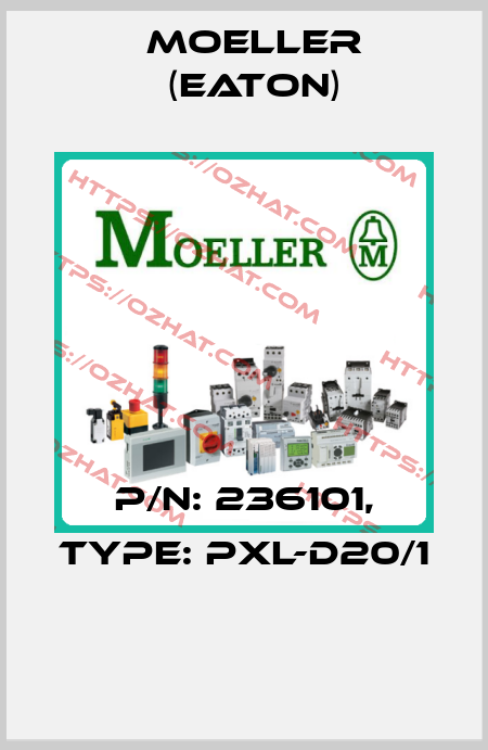 P/N: 236101, Type: PXL-D20/1  Moeller (Eaton)