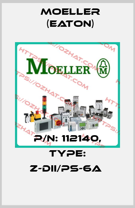 P/N: 112140, Type: Z-DII/PS-6A  Moeller (Eaton)