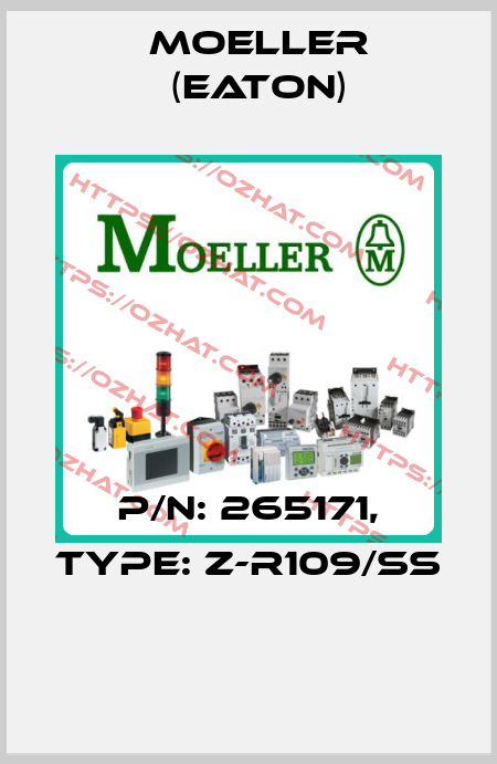 P/N: 265171, Type: Z-R109/SS  Moeller (Eaton)