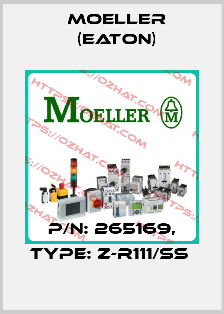 P/N: 265169, Type: Z-R111/SS  Moeller (Eaton)