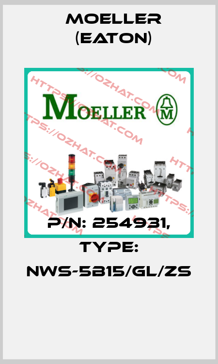P/N: 254931, Type: NWS-5B15/GL/ZS  Moeller (Eaton)