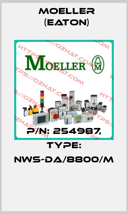P/N: 254987, Type: NWS-DA/8800/M  Moeller (Eaton)