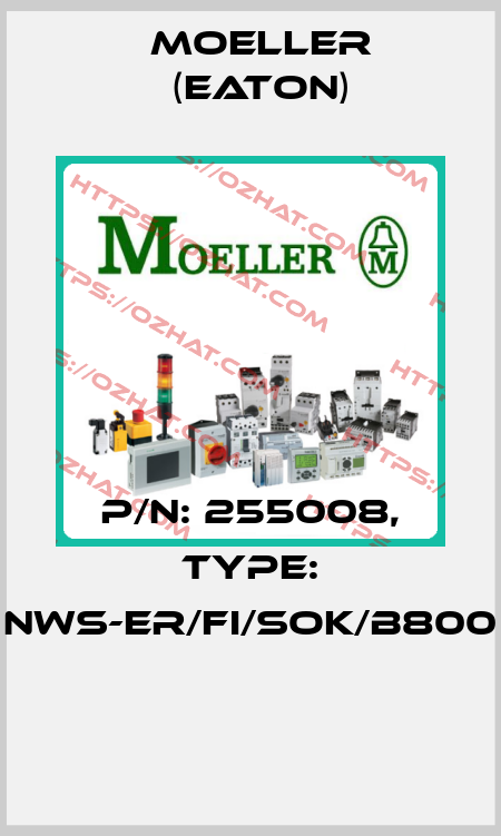 P/N: 255008, Type: NWS-ER/FI/SOK/B800  Moeller (Eaton)