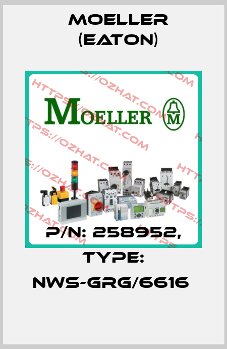 P/N: 258952, Type: NWS-GRG/6616  Moeller (Eaton)