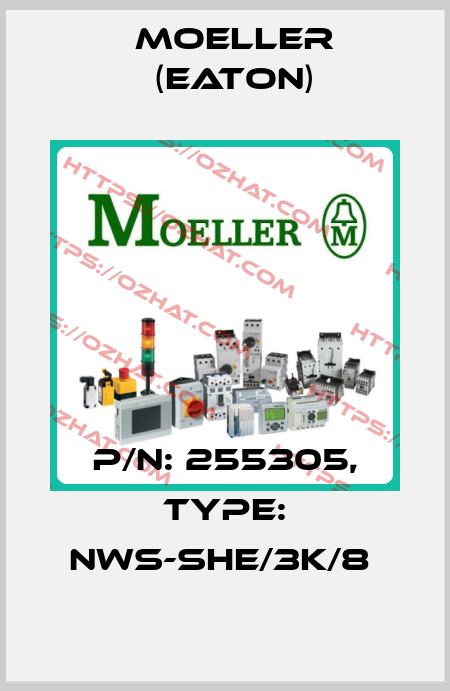 P/N: 255305, Type: NWS-SHE/3K/8  Moeller (Eaton)