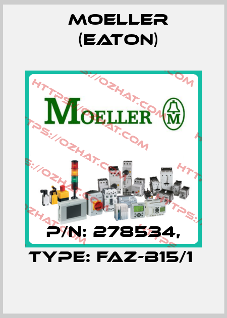 P/N: 278534, Type: FAZ-B15/1  Moeller (Eaton)