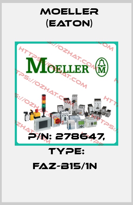 P/N: 278647, Type: FAZ-B15/1N  Moeller (Eaton)