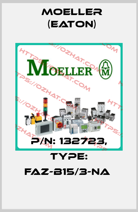 P/N: 132723, Type: FAZ-B15/3-NA  Moeller (Eaton)