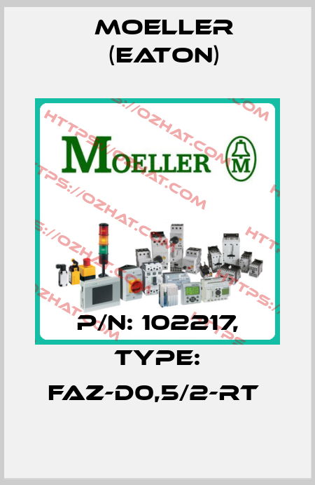 P/N: 102217, Type: FAZ-D0,5/2-RT  Moeller (Eaton)