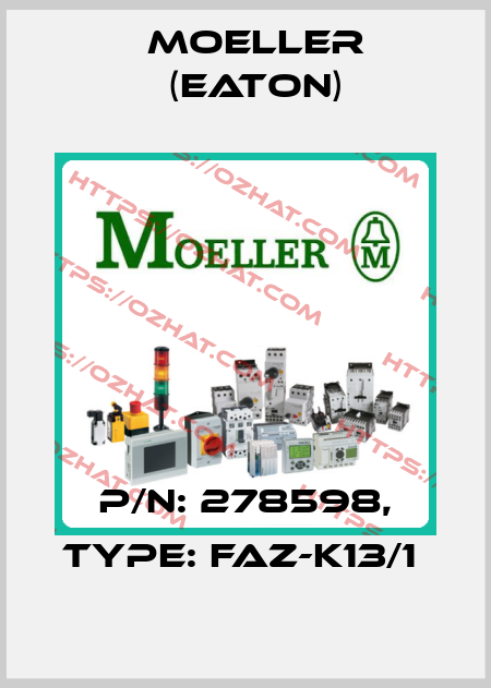 P/N: 278598, Type: FAZ-K13/1  Moeller (Eaton)