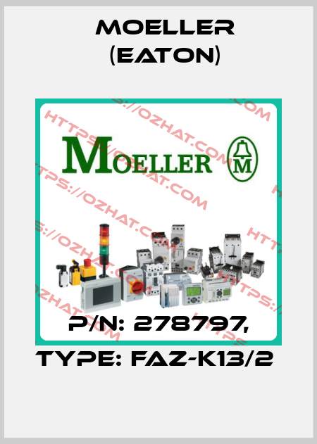 P/N: 278797, Type: FAZ-K13/2  Moeller (Eaton)
