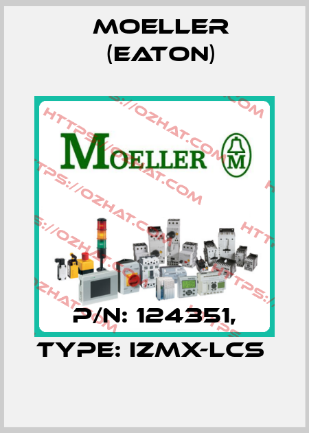 P/N: 124351, Type: IZMX-LCS  Moeller (Eaton)