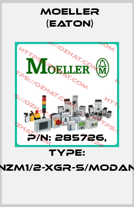 P/N: 285726, Type: NZM1/2-XGR-S/MODAN Moeller (Eaton)