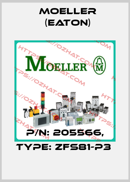 P/N: 205566, Type: ZFS81-P3  Moeller (Eaton)