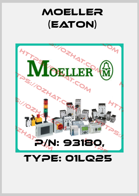 P/N: 93180, Type: 01LQ25  Moeller (Eaton)