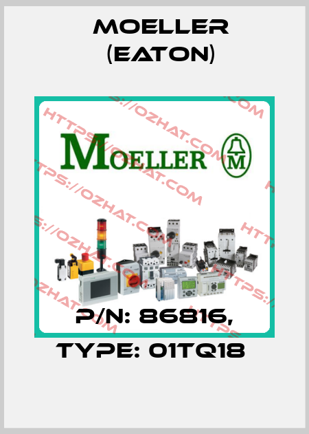 P/N: 86816, Type: 01TQ18  Moeller (Eaton)