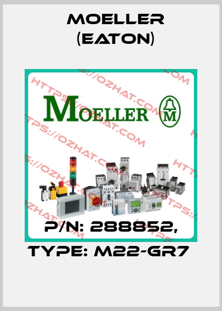 P/N: 288852, Type: M22-GR7  Moeller (Eaton)
