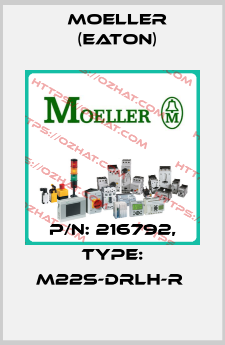 P/N: 216792, Type: M22S-DRLH-R  Moeller (Eaton)