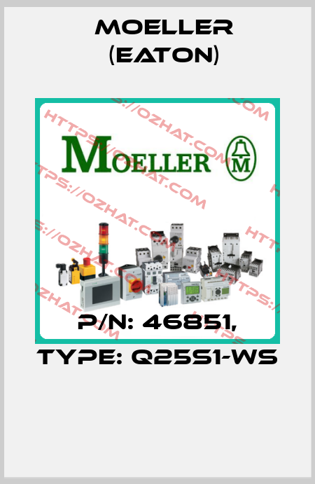 P/N: 46851, Type: Q25S1-WS  Moeller (Eaton)