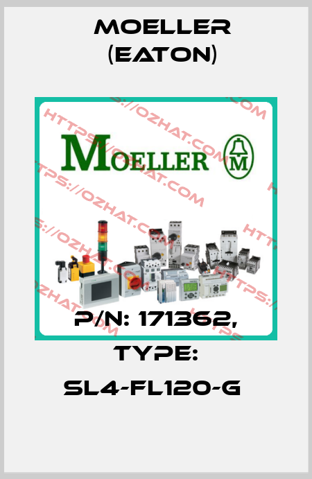 P/N: 171362, Type: SL4-FL120-G  Moeller (Eaton)