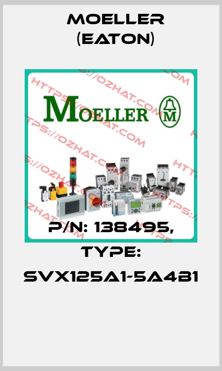 P/N: 138495, Type: SVX125A1-5A4B1  Moeller (Eaton)
