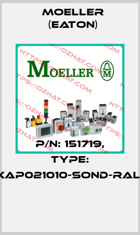 P/N: 151719, Type: XAP021010-SOND-RAL*  Moeller (Eaton)