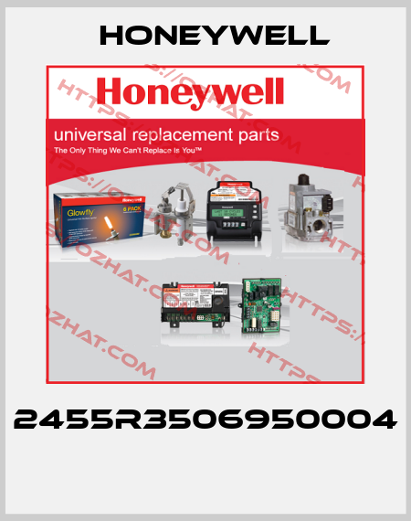 2455R3506950004  Honeywell