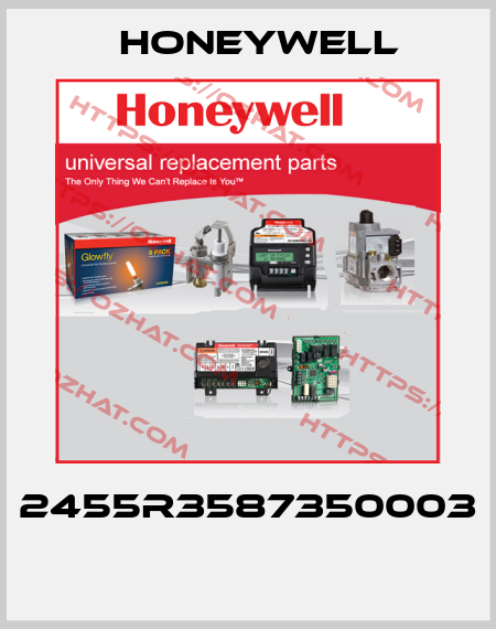 2455R3587350003  Honeywell