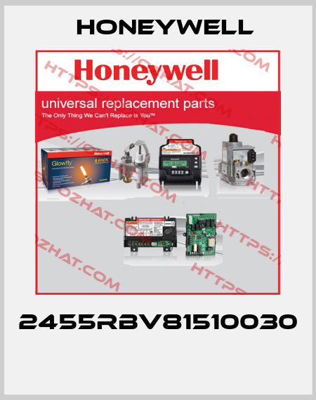 2455RBV81510030  Honeywell