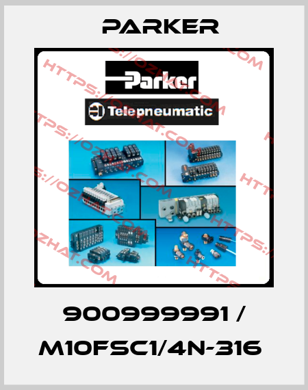 900999991 / M10FSC1/4N-316  Parker