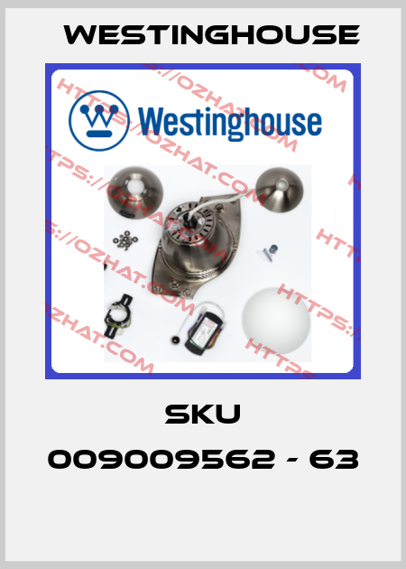 SKU 009009562 - 63  Westinghouse