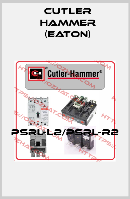PSRL-L2/PSRL-R2  Cutler Hammer (Eaton)
